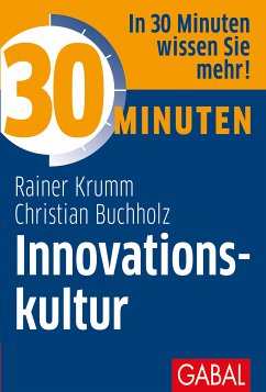 30 Minuten Innovationskultur (eBook, ePUB) - Buchholz, Christian; Krumm, Rainer