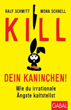 Kill dein Kaninchen! (eBook, ePUB) - Schnell, Mona; Schmitt, Ralf