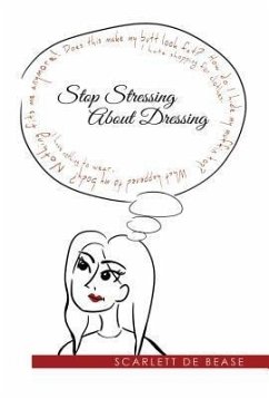 Stop Stressing About Dressing (eBook, ePUB) - De Bease, Scarlett