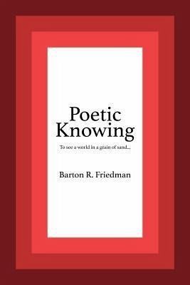 Poetic Knowing (eBook, ePUB) Poetic Knowing (eBook, ePUB)