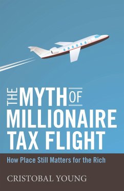 The Myth of Millionaire Tax Flight (eBook, ePUB) - Young, Cristobal