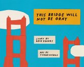 This Bridge Will Not Be Gray (eBook, ePUB)