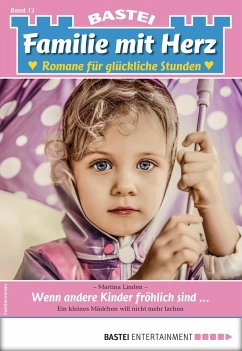 Wenn andere Kinder fröhlich sind... / Familie mit Herz Bd.12 (eBook, ePUB) - Linden, Martina