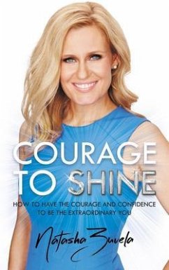 Courage to Shine (eBook, ePUB) - Zuvela, Natasha