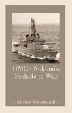 HMCS Nokomis: Prelude to War (The Symbiot-Series, #18) (eBook, ePUB)