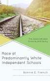 Race at Predominantly White Independent Schools (eBook, ePUB)