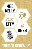 Ned Kelly and the City of Bees (eBook, ePUB) Ned Kelly and the City of Bees (eBook, ePUB)