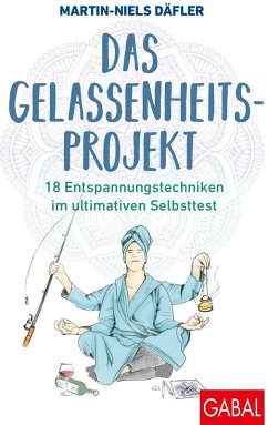 Das Gelassenheitsprojekt (eBook, ePUB) - Däfler, Martin-Niels
