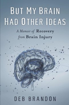 But My Brain Had Other Ideas (eBook, ePUB) - Brandon, Deb