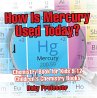 How Is Mercury Used Today? Chemistry... - Bild 1