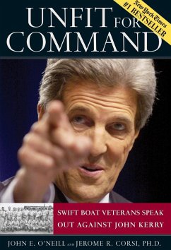 Unfit For Command (eBook, ePUB) - O'Neill, John E.; Corsi, Jerome R.