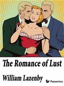 The Romance of Lust (eBook, ePUB) - Lazenby, William