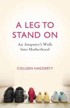 A Leg to Stand On (eBook, ePUB) - Haggerty, Colleen