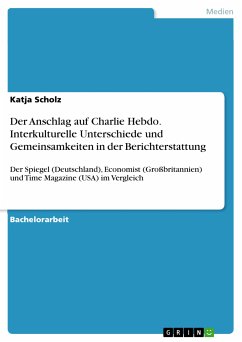 Der Anschlag auf Charlie Hebdo. Interkulturelle Unterschiede und Gemeinsamkeiten in der Berichterstattung (eBook, PDF)