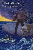 The Flood Fighters (eBook, ePUB) The Flood Fighters (eBook, ePUB)