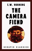 The Camera Fiend (Serapis Classics) (eBook, ePUB)