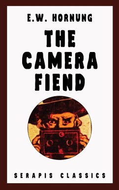 Cover The Camera Fiend (Serapis Classics) (eBook, ePUB)