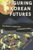 Figuring Korean Futures (eBook, ePUB)