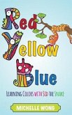 Red, Yellow, Blue (eBook, ePUB)