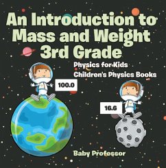 An Introduction to Mass and Weight 3rd Grade : Physics for Kids   Children's Physics Books (eBook, ePUB) - Baby