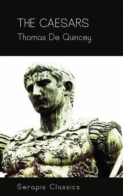 The Caesars (Serapis Classics)) (eBook, ePUB) - De Quincey, Thomas