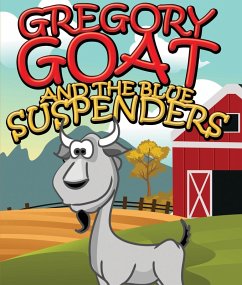 Gregory Goat and the Blue Suspenders (eBook, ePUB) - Publishing, Speedy