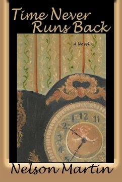 Time Never Runs Back (eBook, ePUB) Time Never Runs Back (eBook, ePUB)