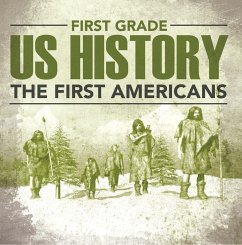 First Grade Us History: The First Americans (eBook, ePUB) - Baby