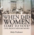When Did Women Start to Vote? Civil Rights History Books   Children's History Books (eBook, ePUB)