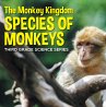 The Monkey Kingdom (Species of Monkeys)... - Bild 1