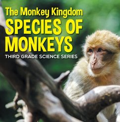 The Monkey Kingdom (Species of Monkeys) : 3rd Grade Science Series (eBook, ePUB) - Baby