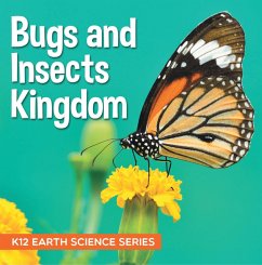 Bugs and Insects Kingdom : K12 Earth Science Series (eBook, ePUB) - Baby