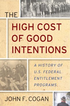 The High Cost of Good Intentions (eBook, ePUB) - Cogan, John F.