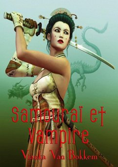 Samouraï et vampire (eBook, ePUB) - Vianka Van Bokkem