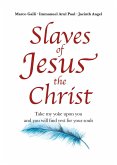 Slaves of Jesus the Christ (eBook, ePUB) Slaves of Jesus the Christ (eBook, ePUB)