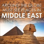 Around The Globe - Must See Places in the Middle East (eBook, ePUB)
