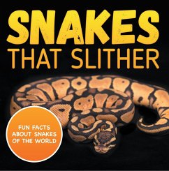 Snakes That Slither: Fun Facts About Snakes of The World (eBook, ePUB) - Baby
