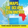 Maps, the Oceans & Continents : Third... - Bild 1