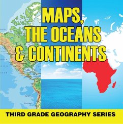 Cover Maps, the Oceans & Continents : Third Grade Geography Series (eBook, ePUB)