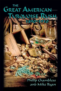 The Great American Turquoise Rush, 1890-1910 (eBook, ePUB) The Great American Turquoise Rush, 1890-1910 (eBook, ePUB)