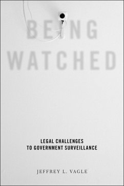 Being Watched (eBook, ePUB) - Vagle, Jeffrey L. Being Watched (eBook, ePUB) - Vagle, Jeffrey L.