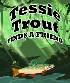 Tessie Trout Finds A Friend (eBook, ePUB) - Publishing, Speedy