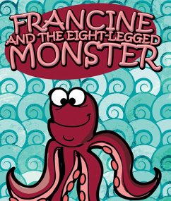 Cover Francine and the Eight-Legged Monster (eBook, ePUB)