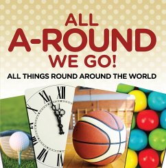 All A-Round We Go!: All Things Round Around the World (eBook, ePUB) - Baby