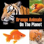 Orange Animals On The Planet (eBook, ePUB)