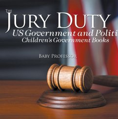 Cover The Jury Duty - US Government and Politics   Children's Government Books (eBook, ePUB)