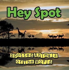Hey Spot: Spotted Animals of The World (eBook, ePUB) - Baby