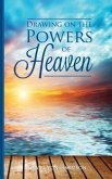 Drawing on the Powers of Heaven (eBook, ePUB)