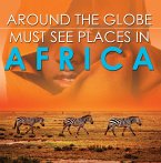 Around The Globe - Must See Places in Africa (eBook, ePUB)