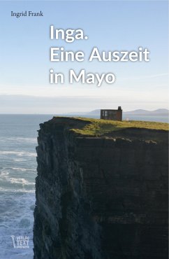 Inga. Eine Auszeit in Mayo (eBook, ePUB) - Frank, Ingrid